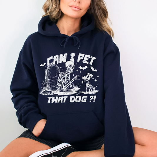 Can I Pet That Dog Sweatshirt
