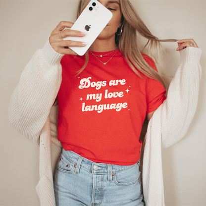 Dogs Are My love Language Tee
