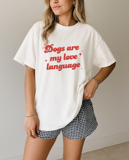 Dogs Are My love Language Tee