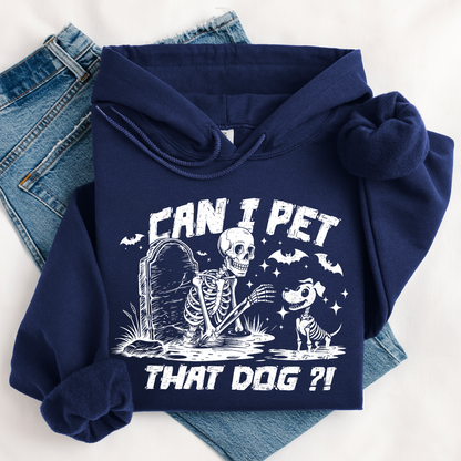 Can I Pet That Dog Sweatshirt