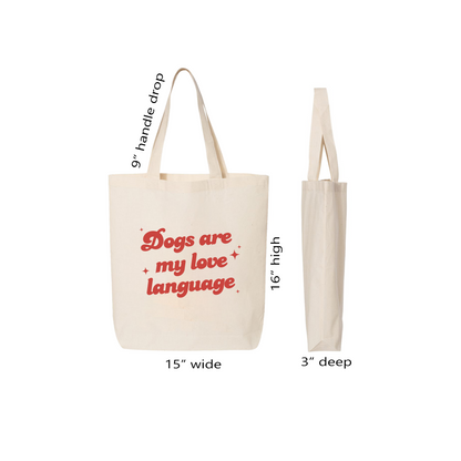 Dogs Are My Love Language Tote Bag