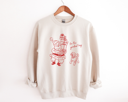 For the Goodest Boy Sweatshirts
