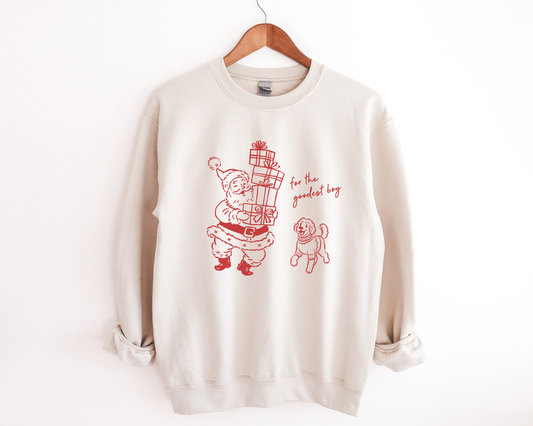 For the Goodest Boy Sweatshirts