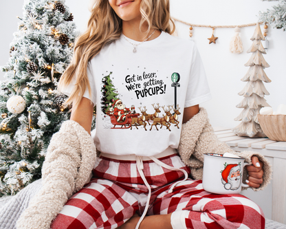 Get in Loser PupCup Tee