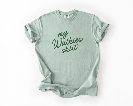My Walkies Shirt Tee