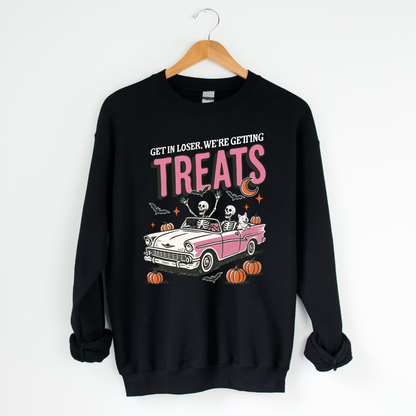 Get in Loser Treats Sweatshirt