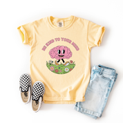 Be Kind to your Mind Tee | Minis