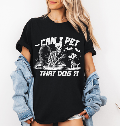 Can I Pet That Dog Tee