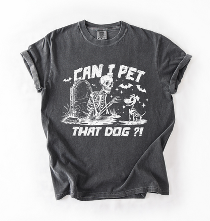 Can I Pet That Dog Tee